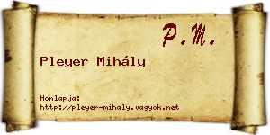 Pleyer Mihály névjegykártya